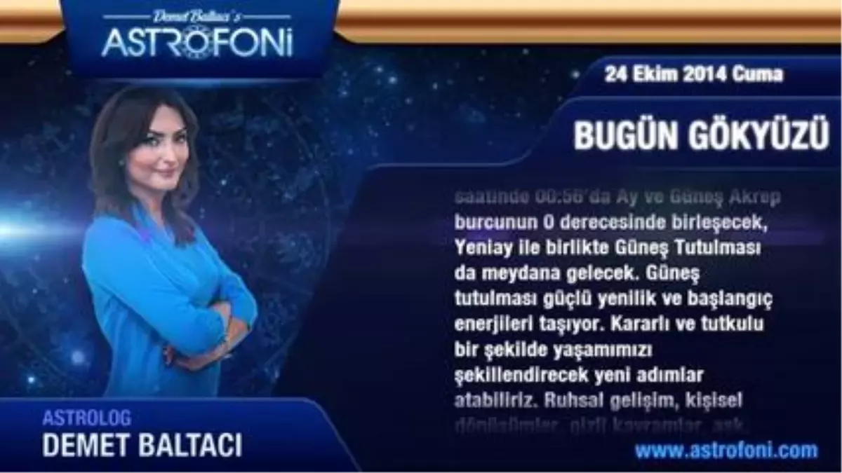 Akrep Burcu, Günlük Astroloji Yorumu,24 Ekim 2014