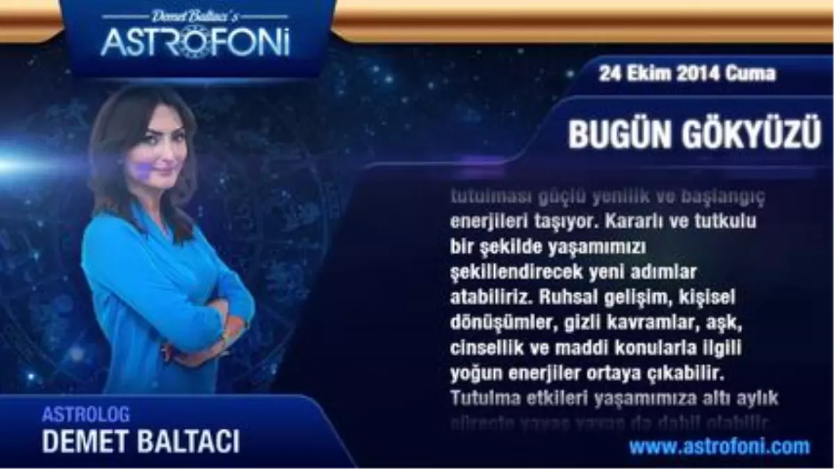 Başak Burcu, Günlük Astroloji Yorumu,24 Ekim 2014