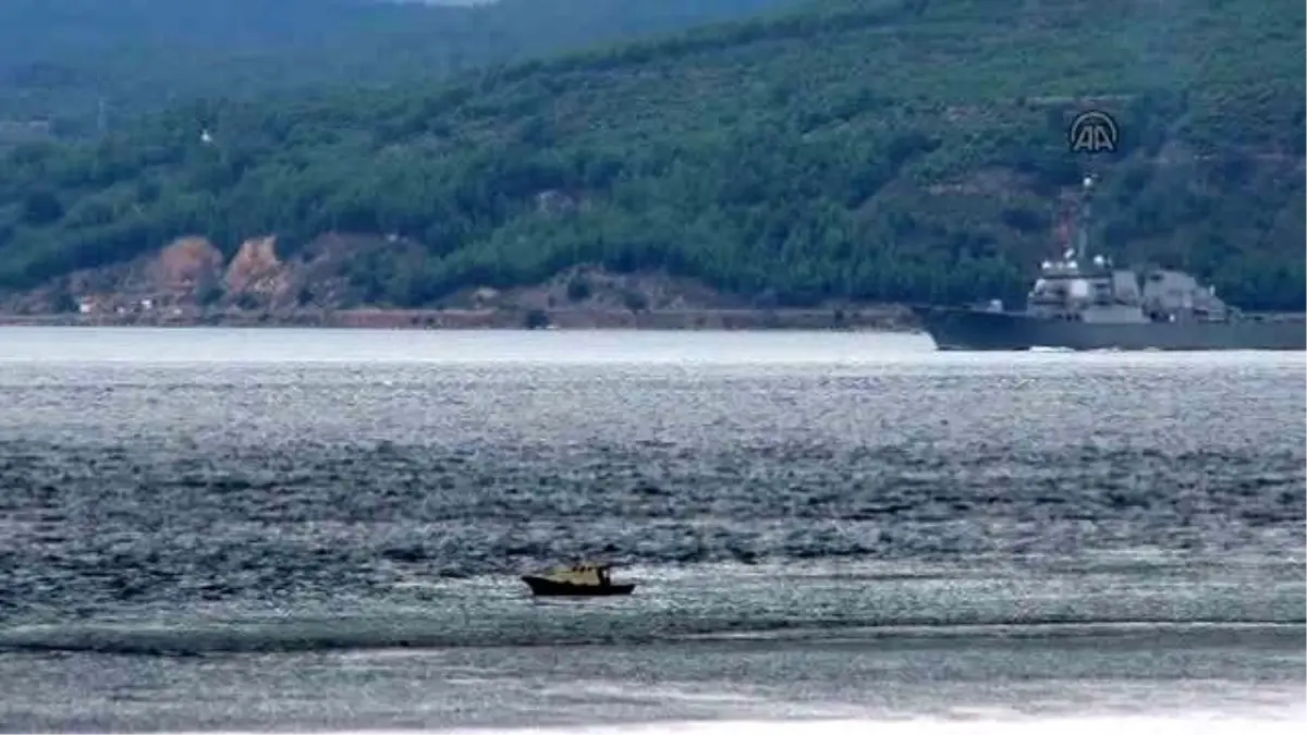 ABD Askeri Gemisi Çanakkale Boğazı\'ndan Geçti