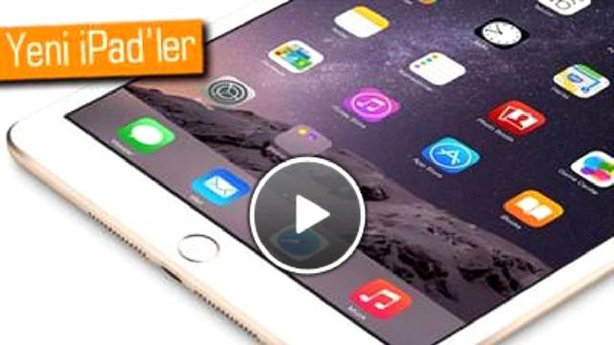 İpad Air 2 ve İpad Mini 3, Türkiye\'de Satışta
