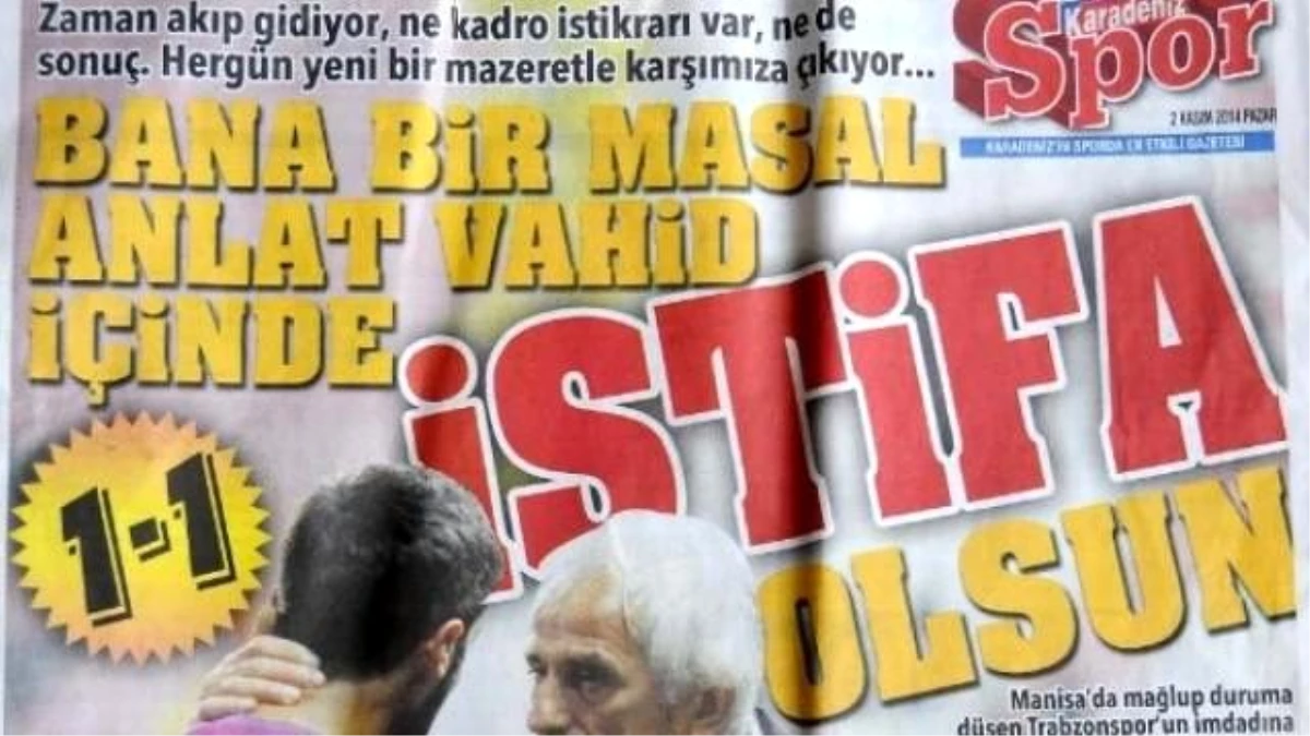 Trabzonspor-Halilhodziç: "Ocak Ayına Kadar Zor Geçecek"