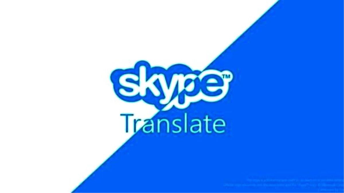 Skype Görüşmeleriniz İçin Tercüman Özelliği Denendi!