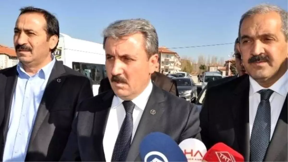 Büyük Birlik Partisi Genel Başkanı Mustafa Destici Açıklaması