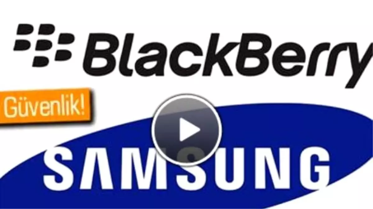 Samsung ve Blackberry, Ortaklık Anlaşması İmzaladı
