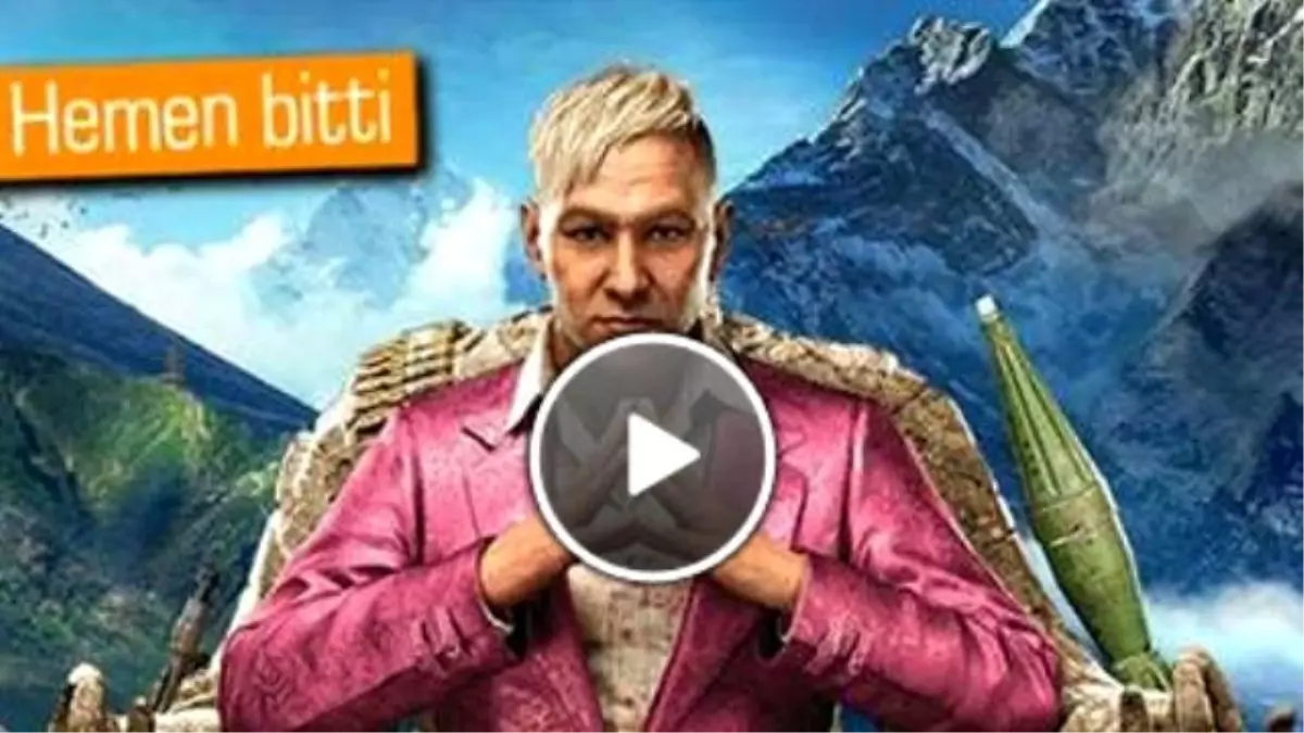 Far Cry 4\'ü 15 Dakikada Bitirdi