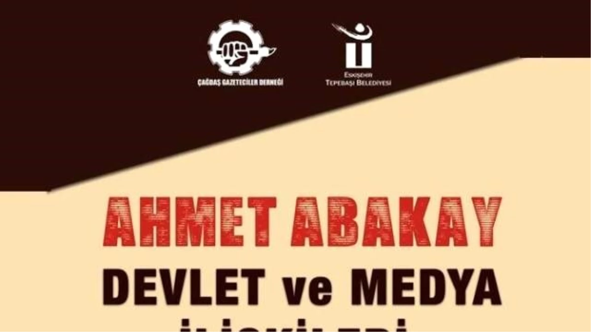 Eskişehir\'de "Devlet ve Medya İlişkileri" Söyleşisi
