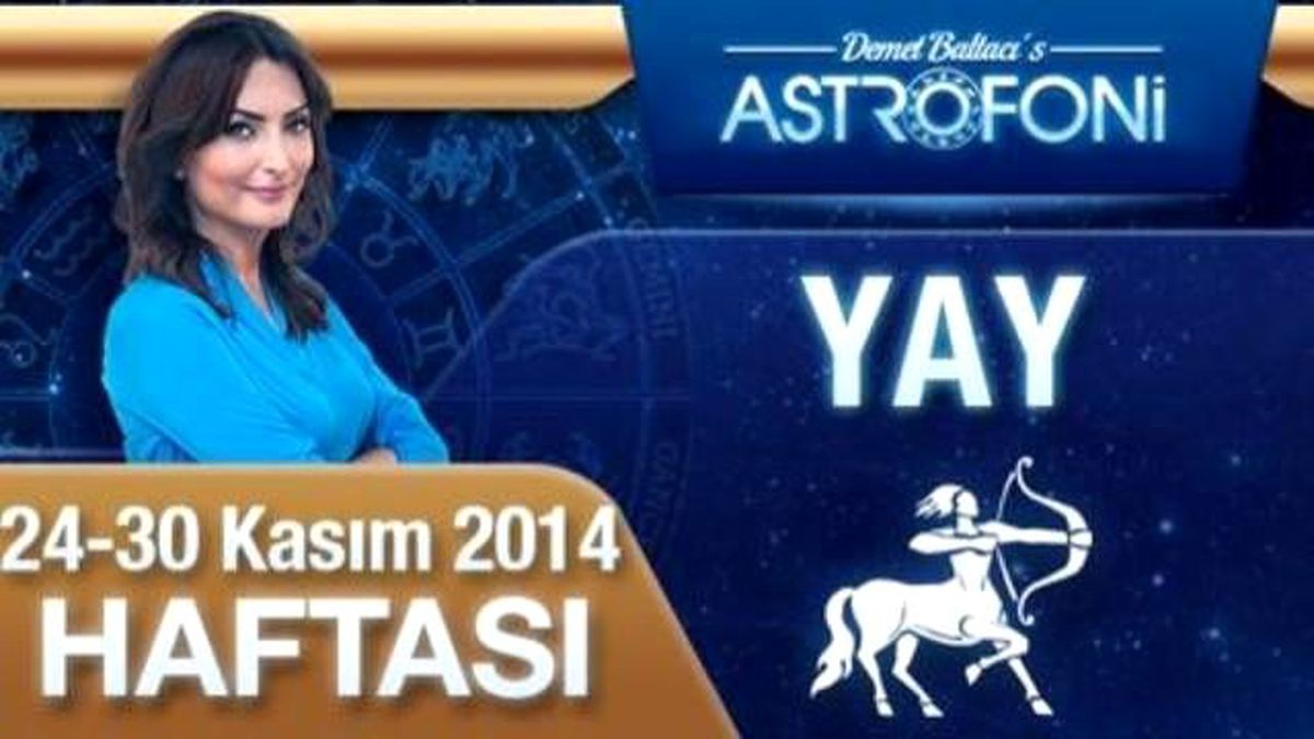 Yay Burcu Haftalık Yorum ( 24-30 Kasım 2014)