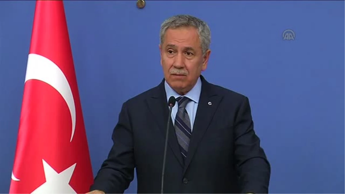 Arınç: "Sayın Valimiz Yanlış Yapmıştır. Hissi Davranmıştır"