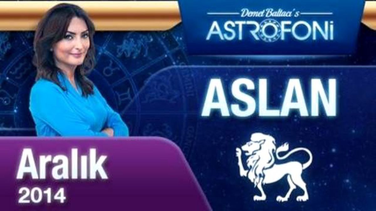 Aslan Burcu Aylık Yorum (Aralık 2014)