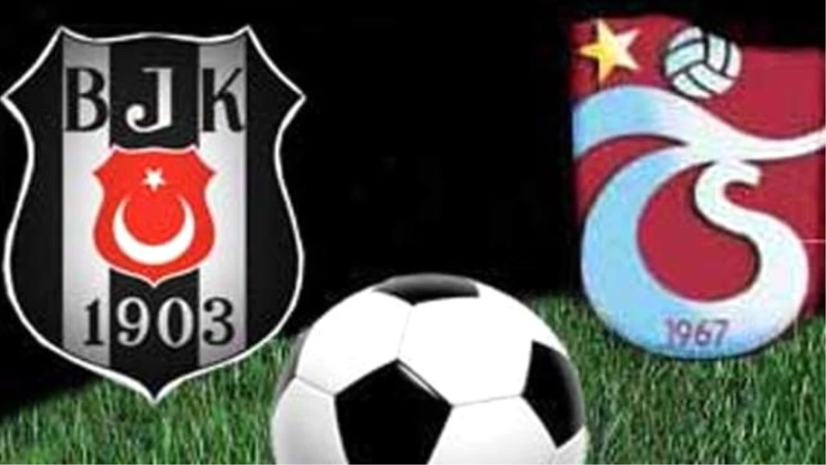 Beşiktaş-Trabzonspor Maçı Konya\'da Oynanacak