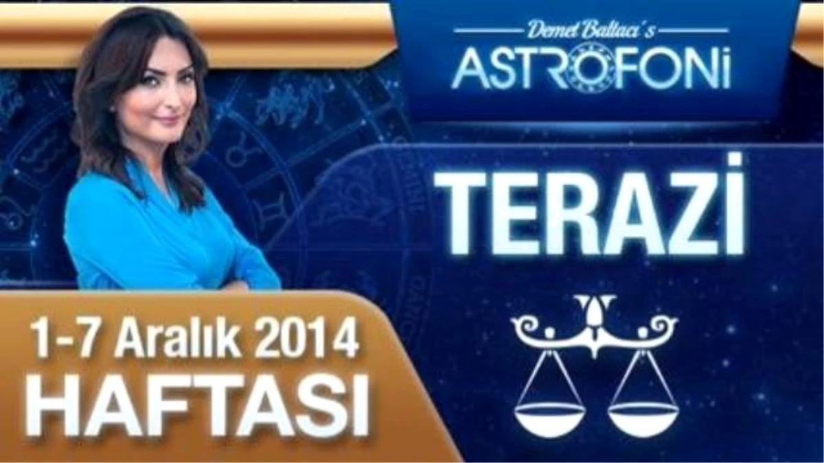 Terazi Burcu Haftalık Yorum ( 1-7 Aralık 2014)