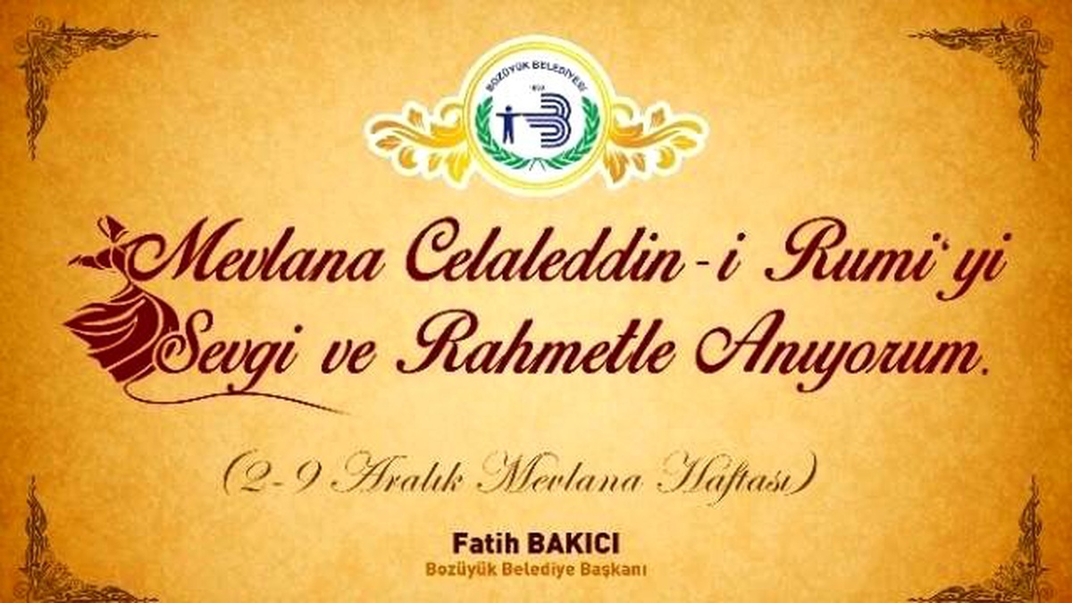 Başkan Bakıcı\'nın 2-9 Aralık Mevlana Haftası Mesajı