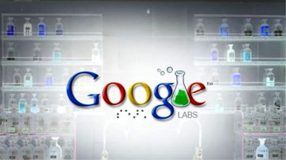 Google Labs\'te Neler Oluyor?