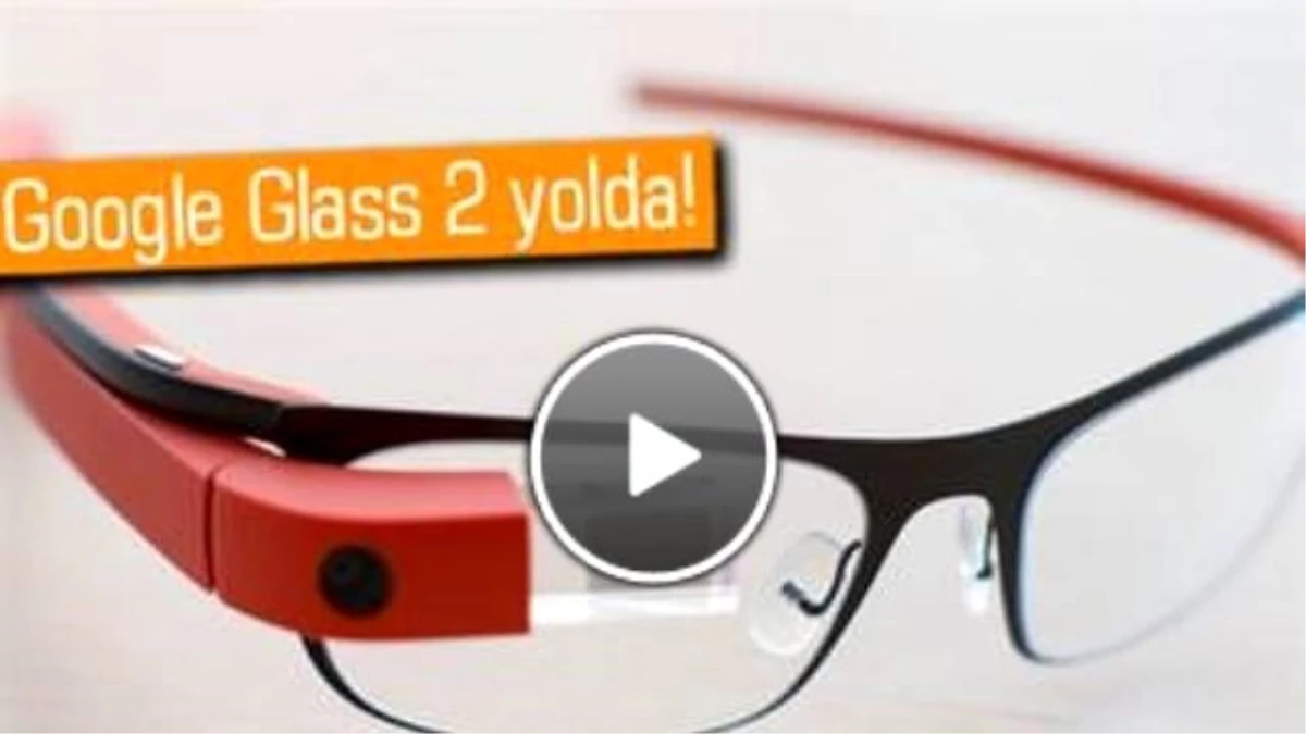 Yeni Google Glass\'da Intel İşlemci Olacak