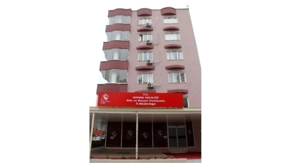 Adana Aile ve Sosyal Politikalar Müdürlüğü Yeni Binasına Taşındı