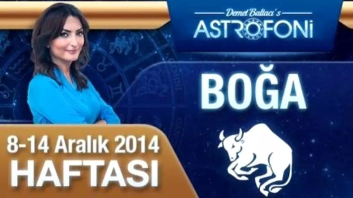 Boğa Burcu Haftalık Yorum ( 8-14 Aralık 2014)