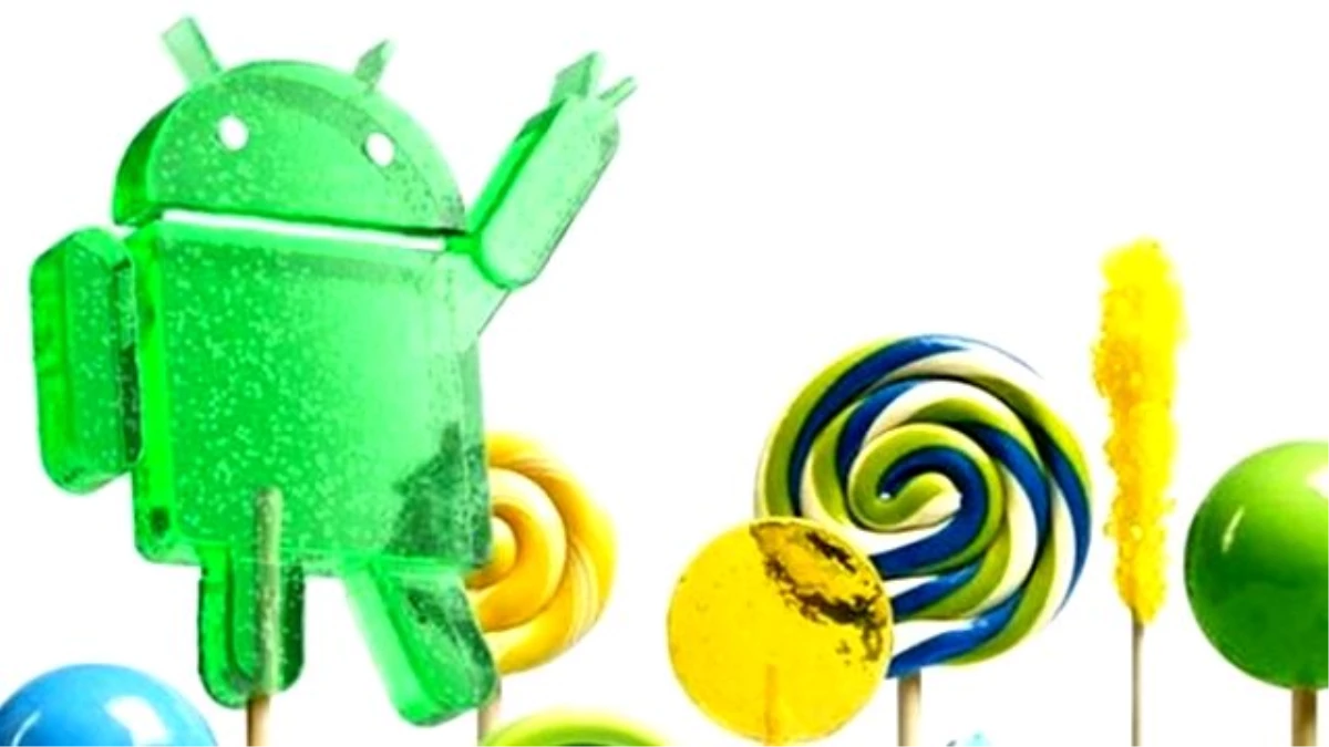 Android Lollipop 5.1 Sürümü 2015\'e Kaldı