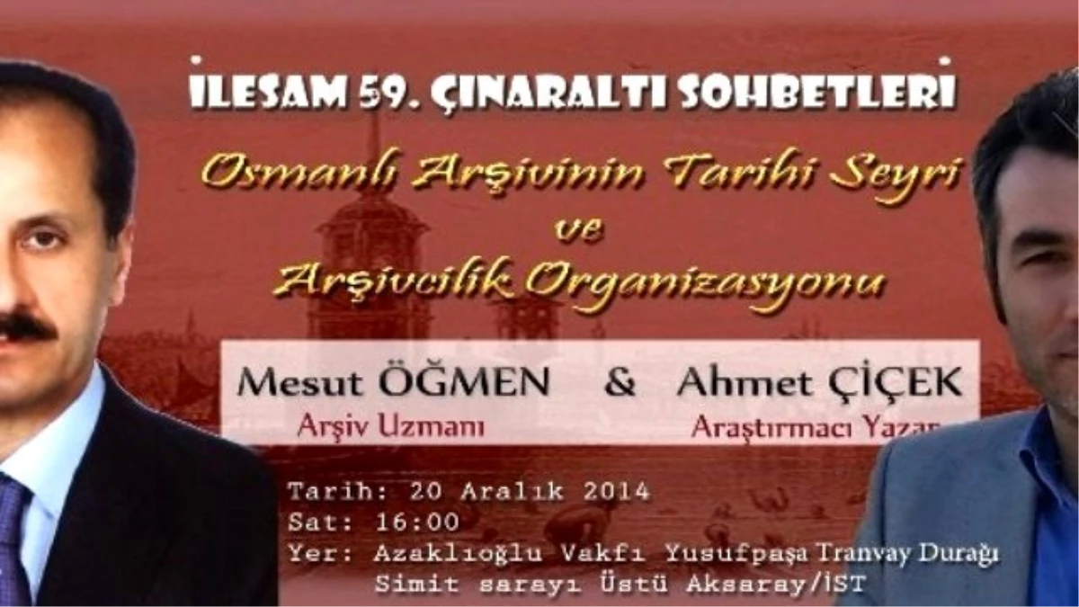 Çınaraltı Sohbetlerinde \'Osmanlı Arşivinin Tarihi Seyri\' Konuşulacak