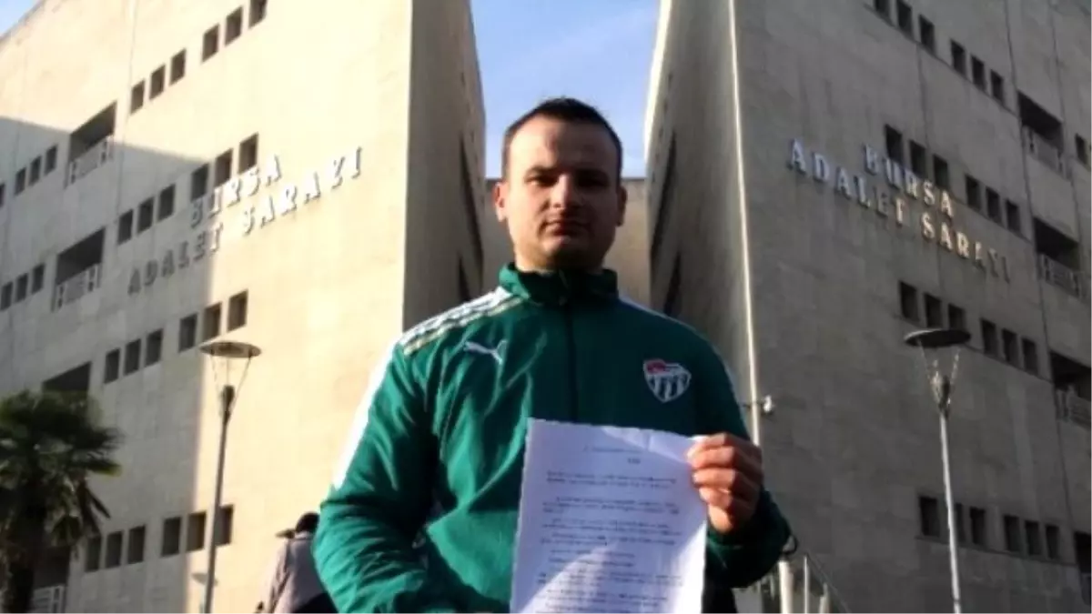 Bursaspor Taraftarından Suç Duyurusu