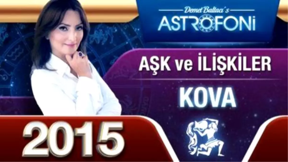 Kova Burcu 2015 Aşk, İlişkiler Astroloji ve Burç Yorumu