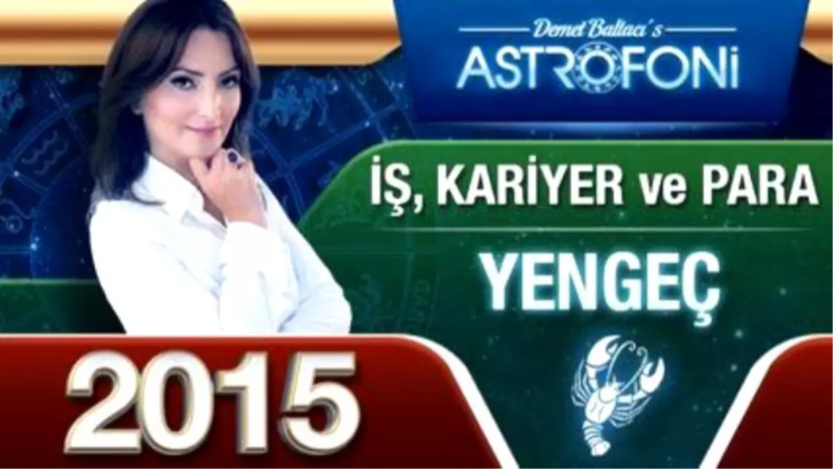 Yengeç Burcu İş,para ve Kariyer 2015 Astroloji, Burç Yorumu