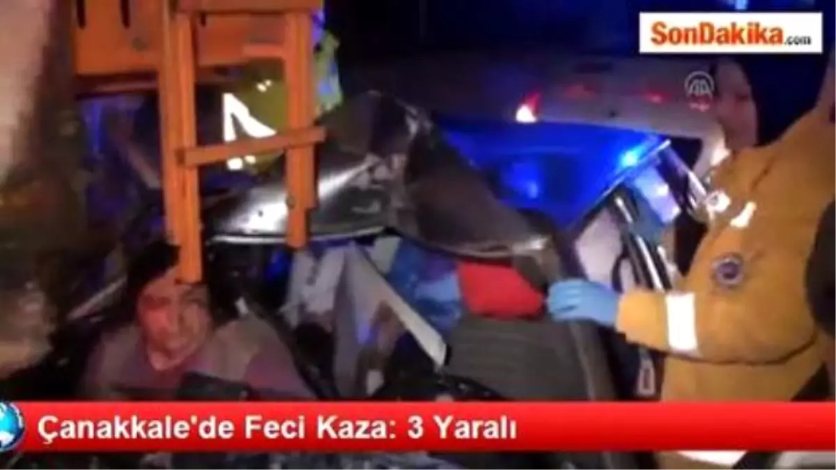 Çanakkale\'de Feci Kaza: 3 Yaralı