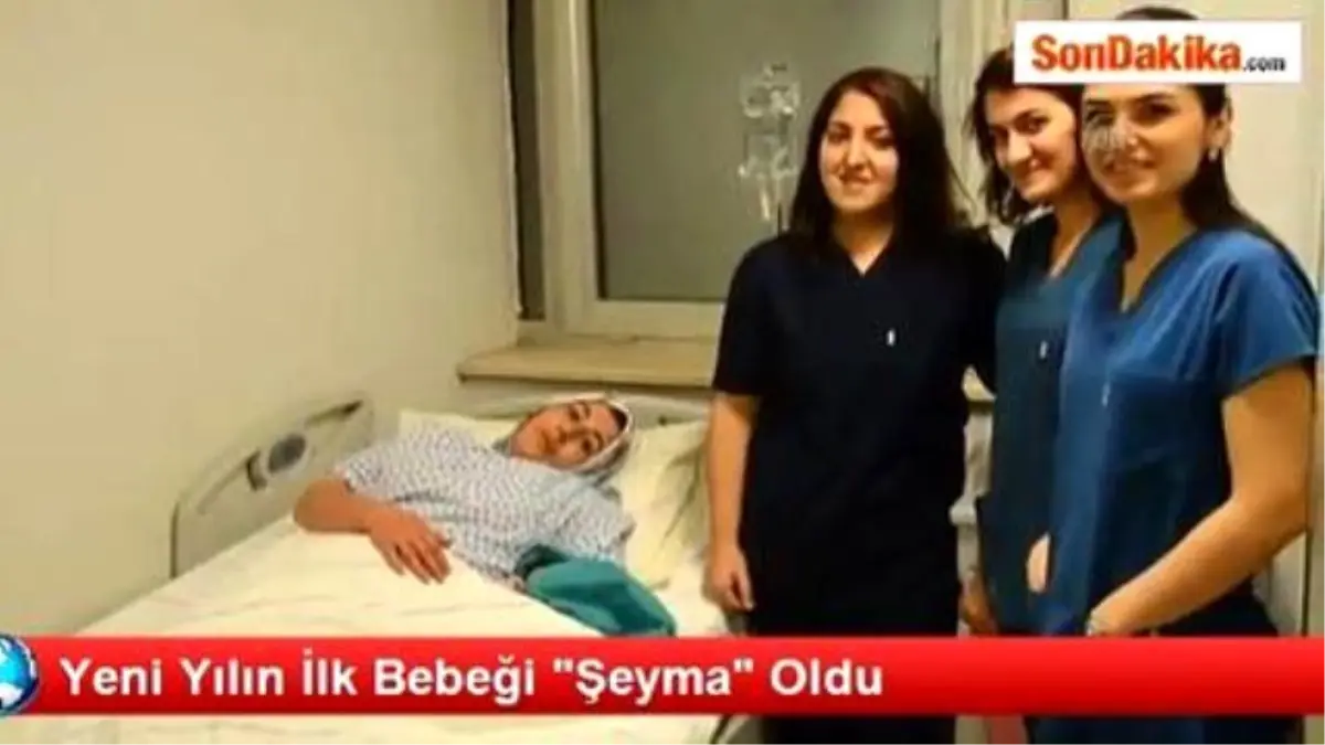 Yeni Yılın İlk Bebeği "Şeyma" Oldu