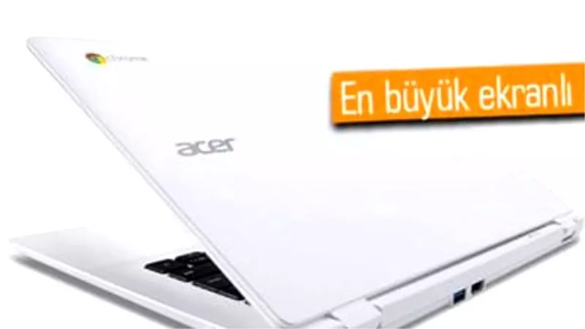 Acer, 15.6 İnçlik Chromebook\'u Resmen Duyurdu