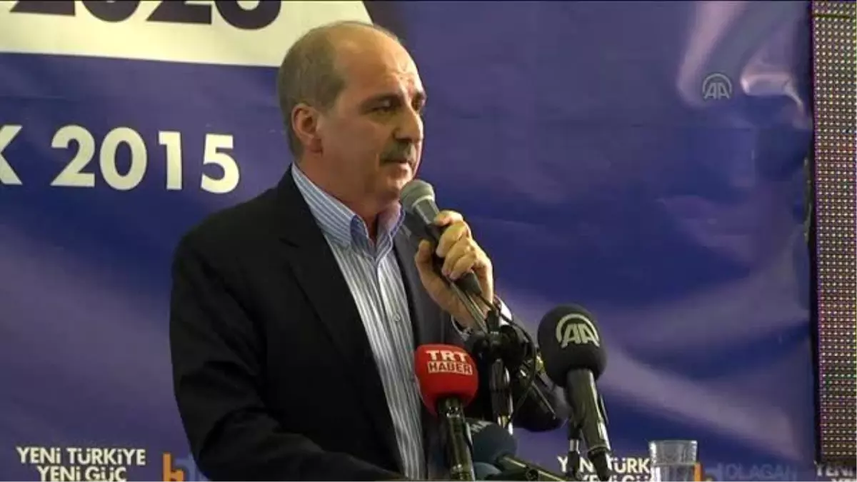 Kurtulmuş: "İnşallah Türkiye\'de Silahlar Kıyamete Kadar Susacak"