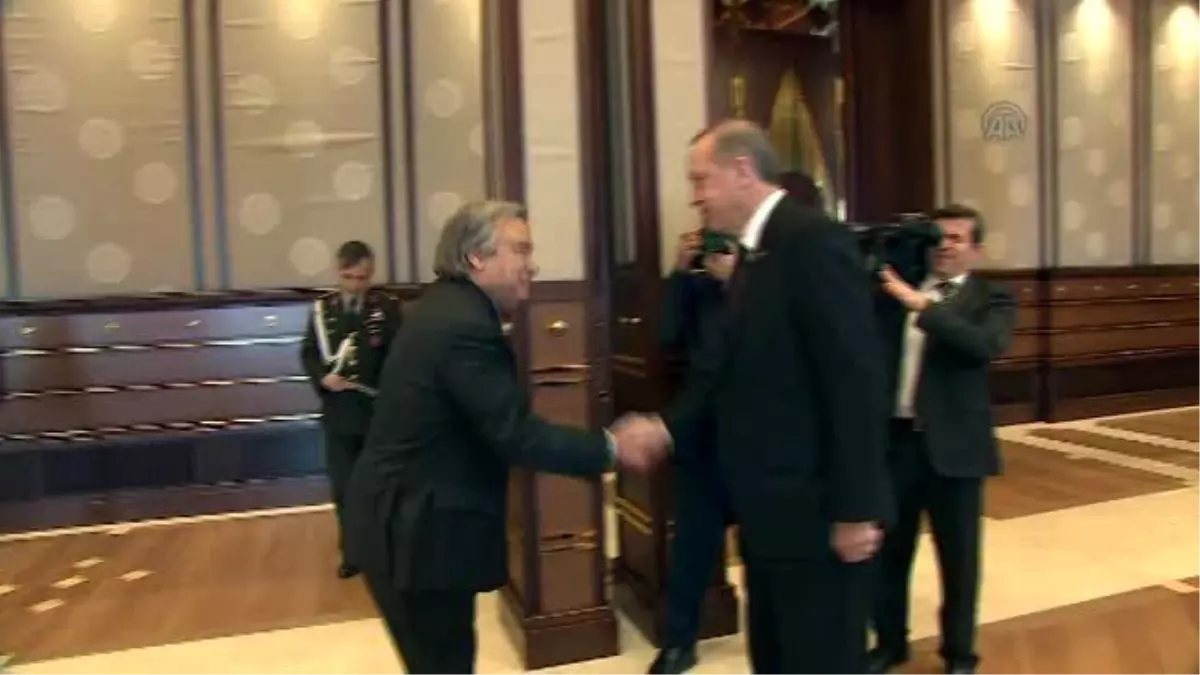 Erdoğan, BM Mülteciler Yüksek Komiseri Guterres\'i Kabul Etti
