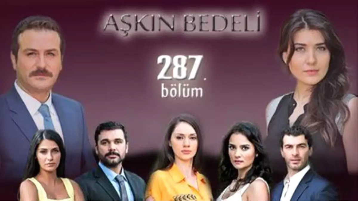 Aşkın Bedeli 287. Bölüm