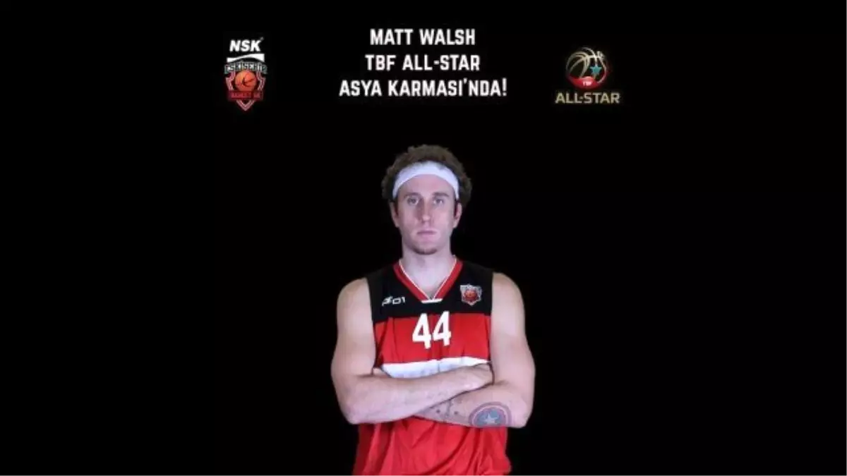 Nsk Eskişehir Basket Oyuncusu Matthew Walsh All Star\'da