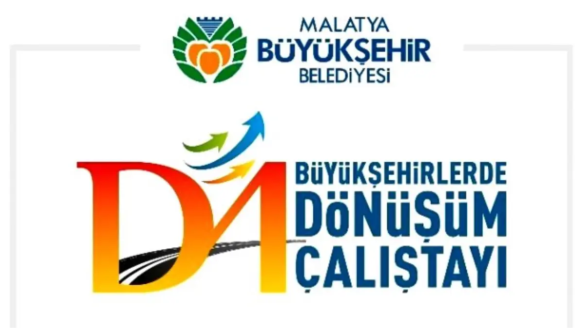 Büyükşehirlerde \'D4 Dönüşüm Çalıştayı\' Düzenleniyor