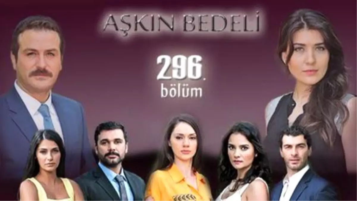 Aşkın Bedeli 296. Bölüm