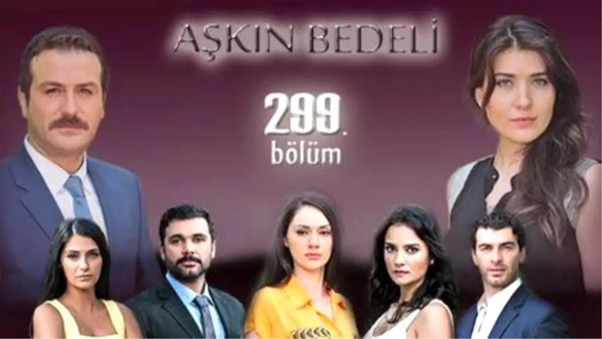 Aşkın Bedeli 299. Bölüm