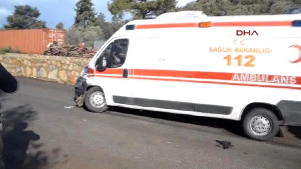 Bodrum Ehliyetsiz Sürücü Kamyonetle Ambulansa Çarptı