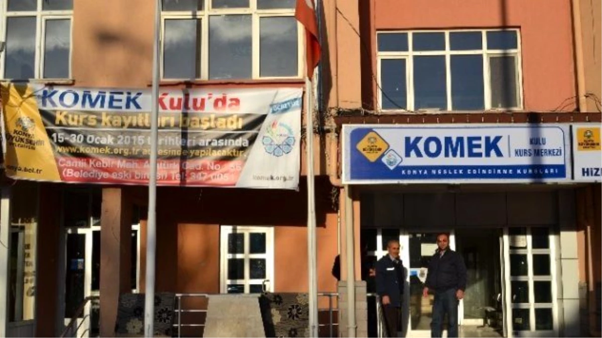 Kulu\'da Komek Kursları Açılıyor