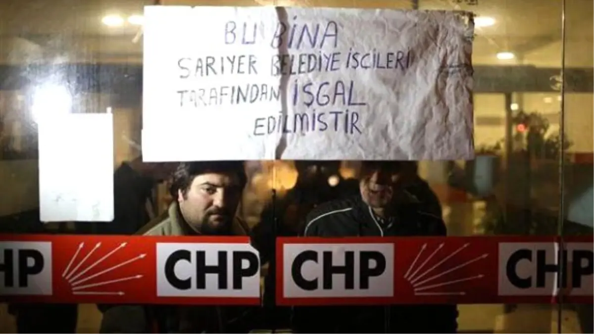 Sarıyer Belediyesi İşçileri, CHP İstanbul İl Binasını İşgal Etti