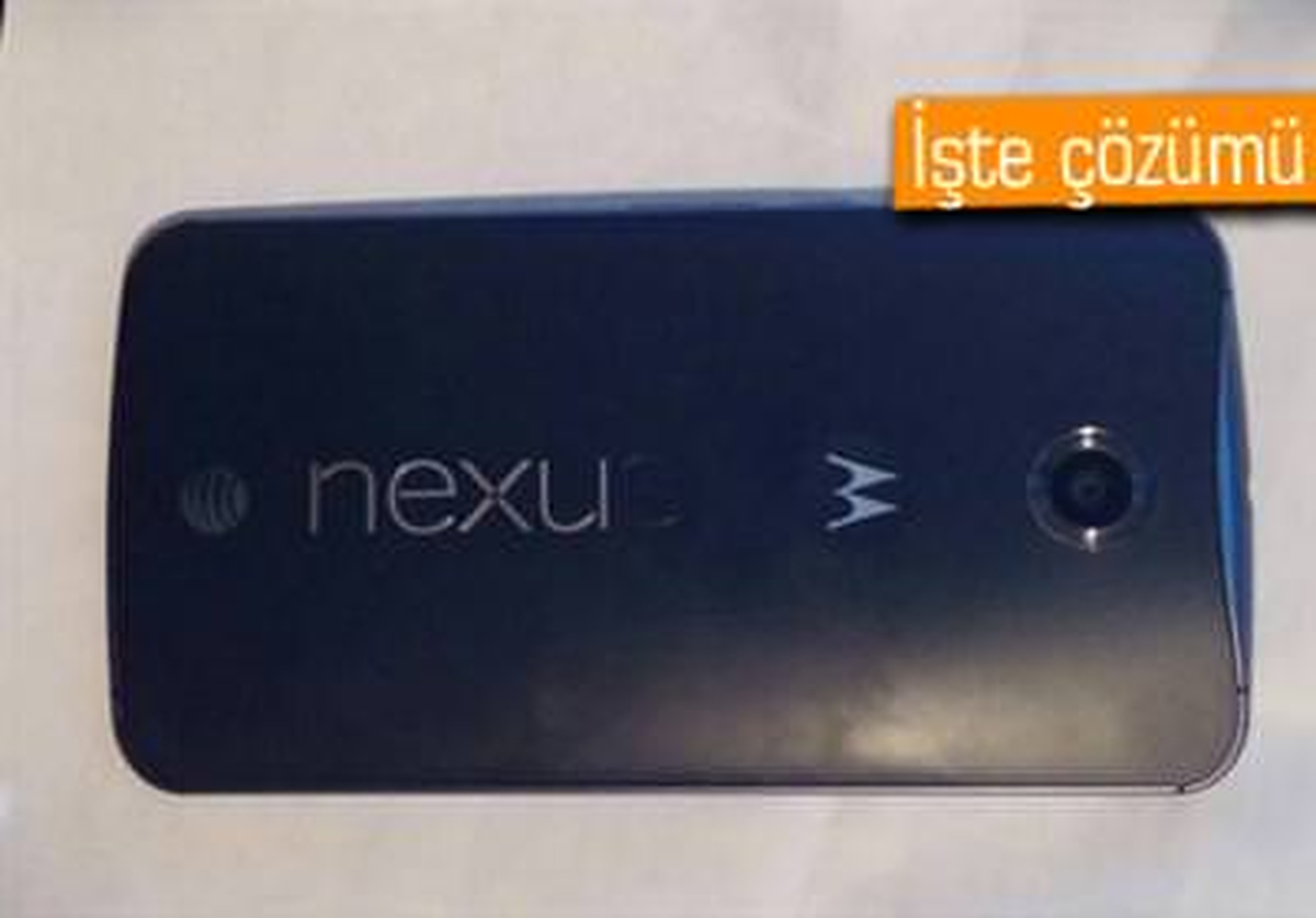 Nexus 6\'nın Arka Kapak Sorunu Böyle Çözüldü