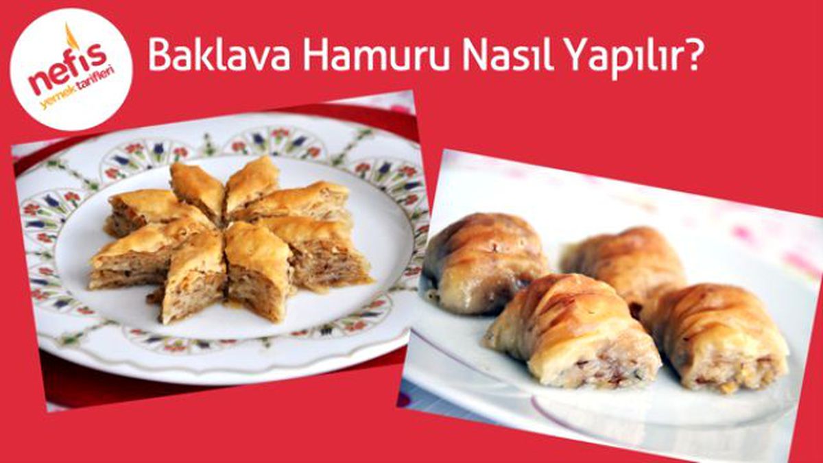 Baklava Hamuru Nasıl Yapılır? | Nefis Yemek Tarifleri