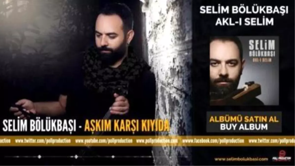 Selim Bölükbaşı - Aşkım Karşı Kıyıda