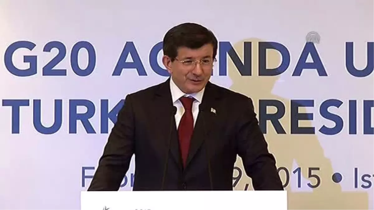 Davutoğlu - Türkiye\'nin Dönem Başkanlığında G-20 Gündemi (2)