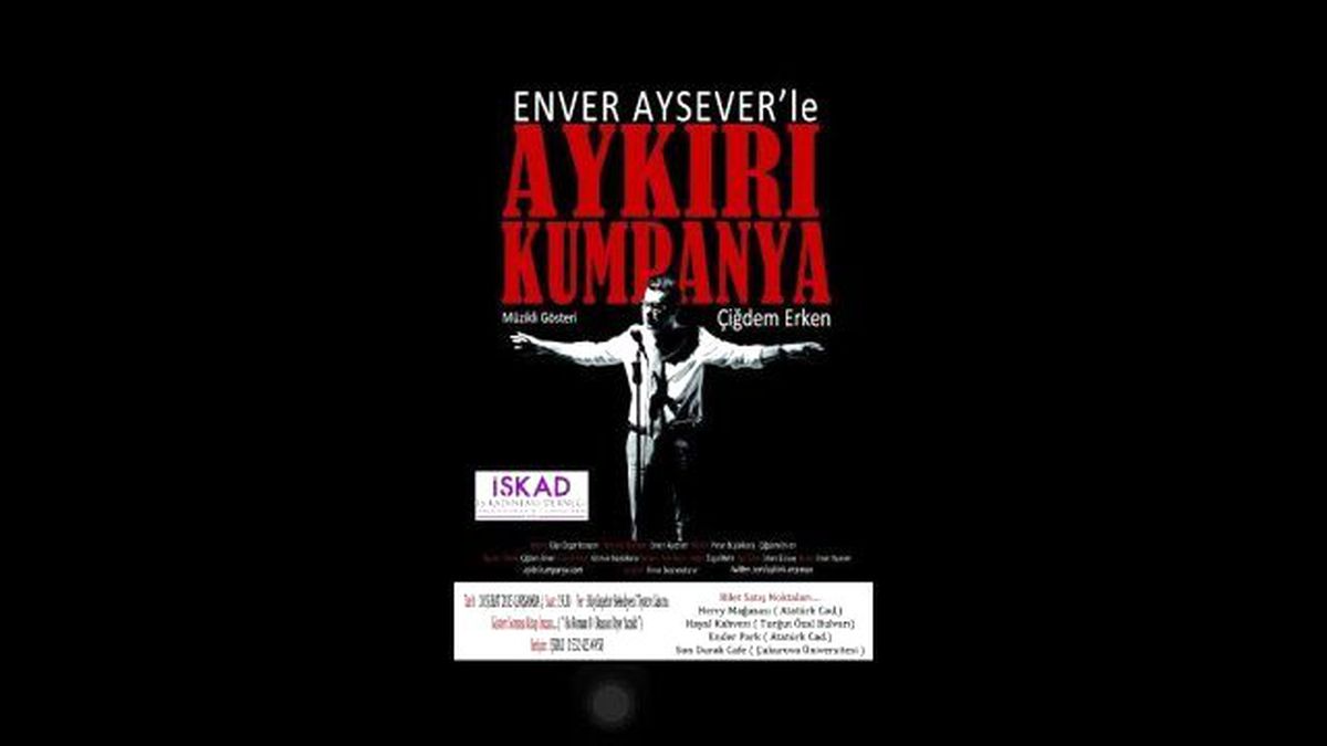 Aykırı Kumpanya" Adana\'da