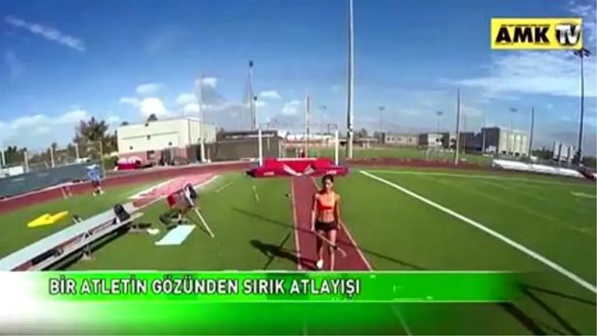 Bir Atletin Gözünden Sırık Atlayışı