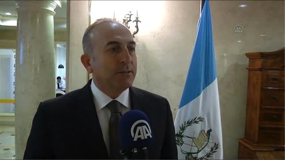 Dışişleri Bakanı Çavuşoğlu, Guatemala\'da Aa\'ya Konuştu