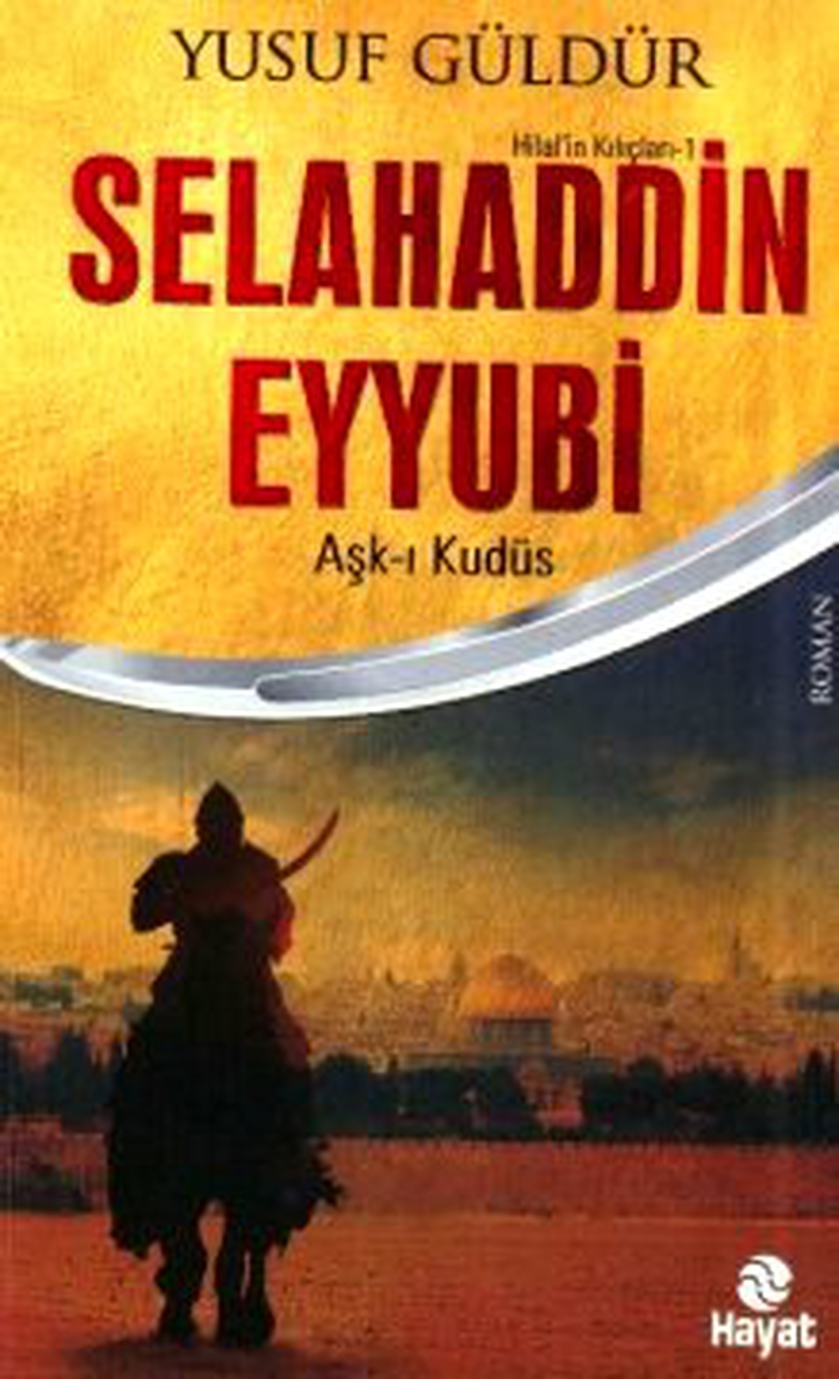 Yusuf Güldür\'ün Yeni Kitabı "Selahaddin Eyyubi" Çıktı