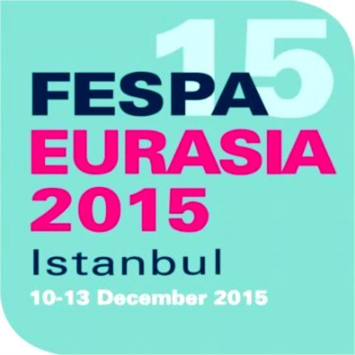 Fespa Eurasia Başarısını 2015\'te de Sürdürüyor