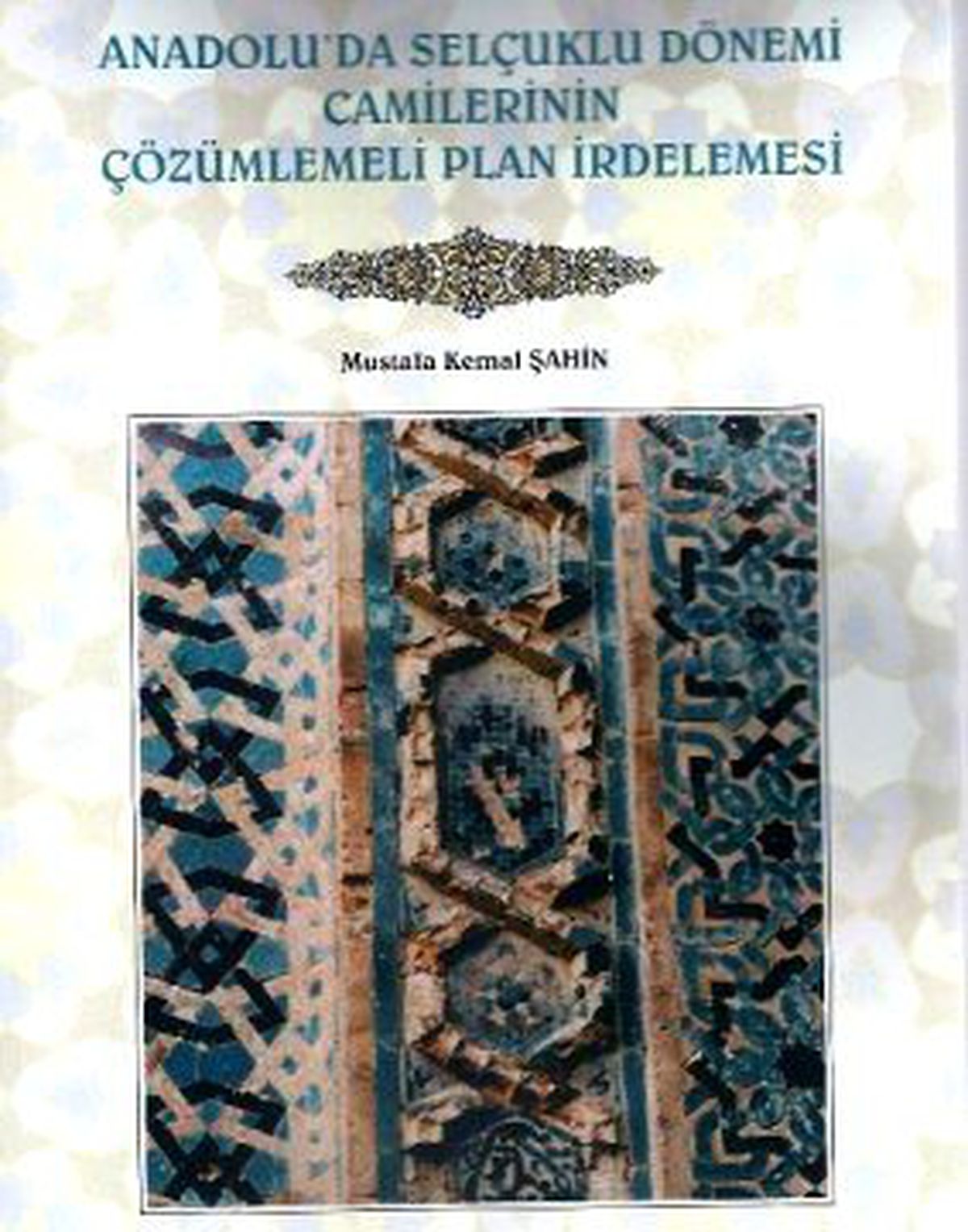 Adü Öğretim Üyesi Selçuklu Camilerini Kitaplaştırdı