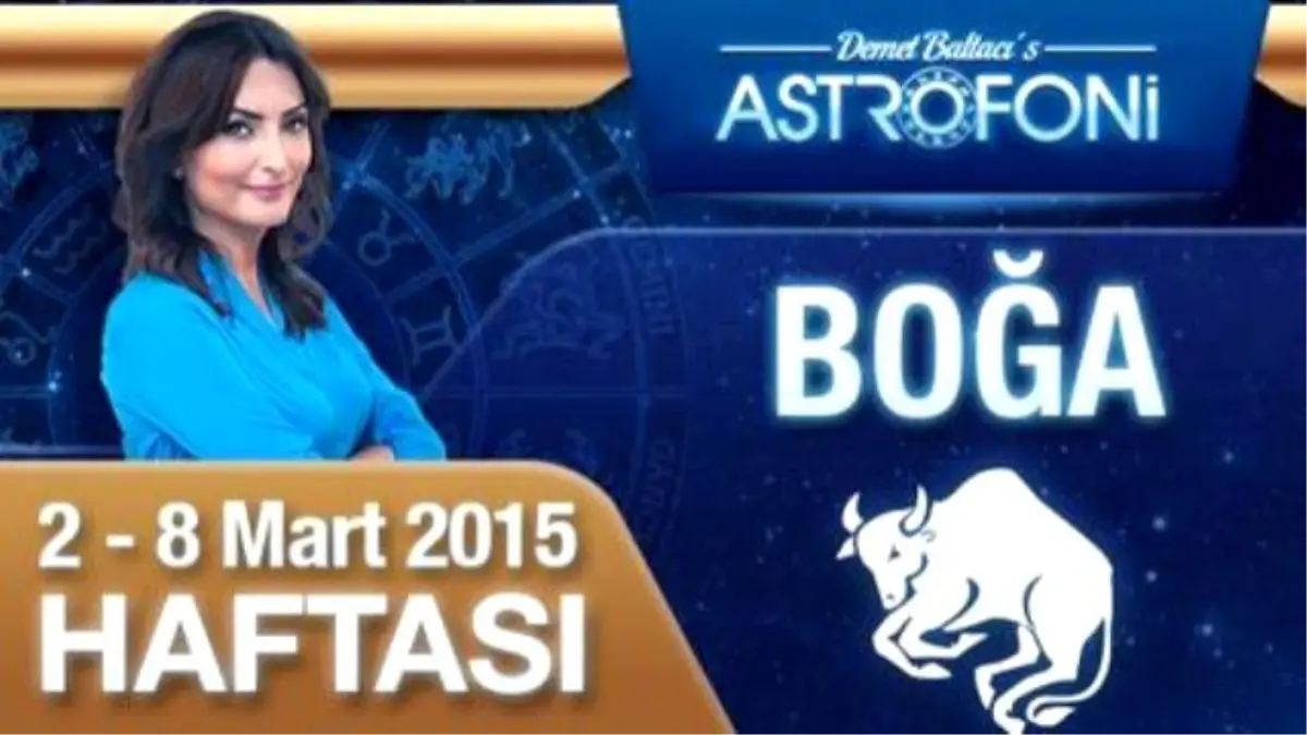 Boğa Burcu Haftalık Yorumu (2-8 Mart 2015)