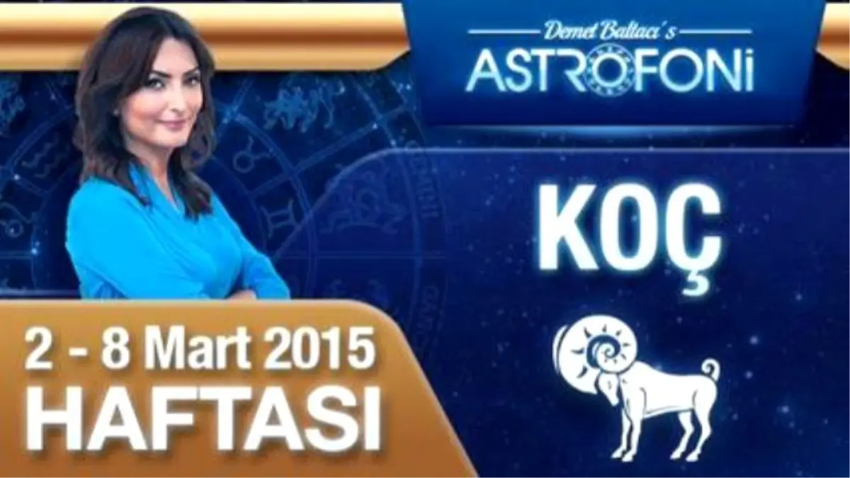 Koç Burcu Haftalık Yorumu (2-8 Mart 2015)